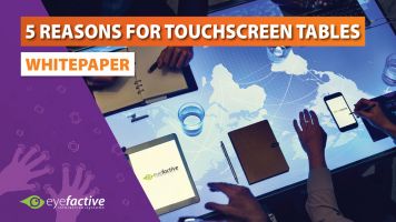Whitepaper: 5 Gründe für den Einsatz von Touchscreen Tischen